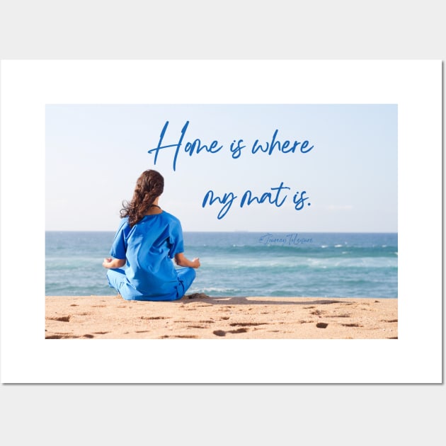 Home Is Where My Mat Is Wall Art by Journey Designs